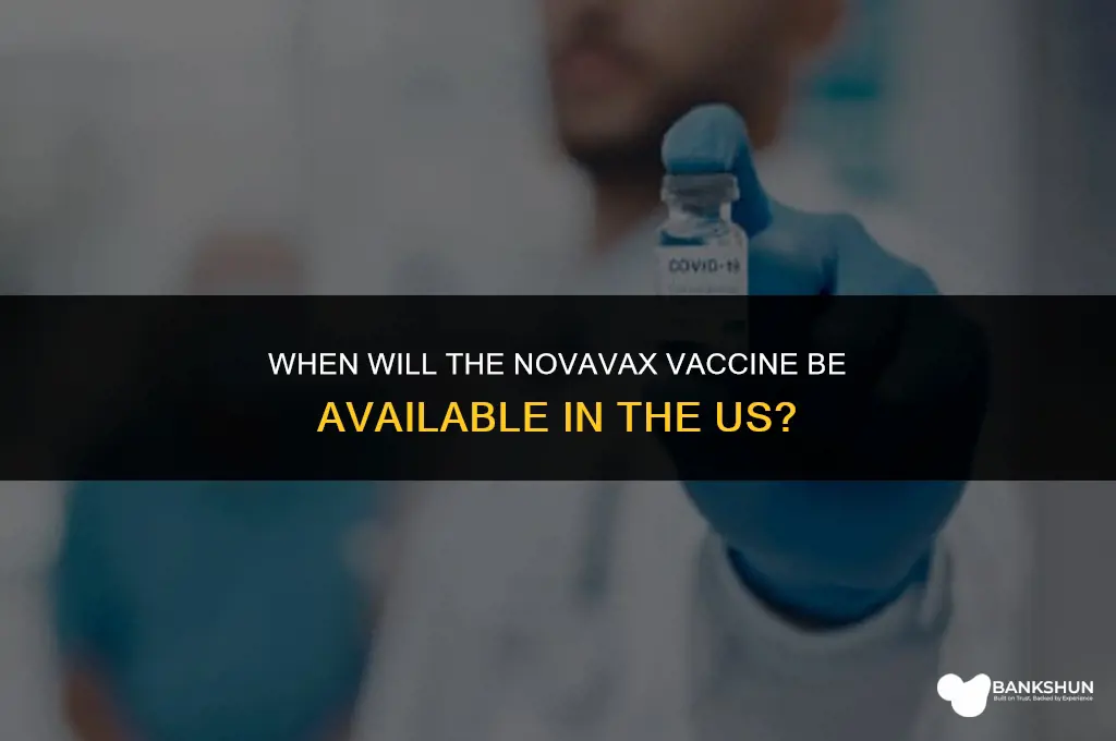 when is novavax vaccine available in us