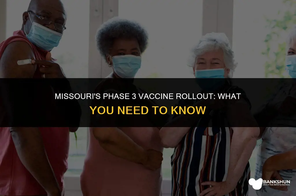 when is phase 3 vaccine in missouri
