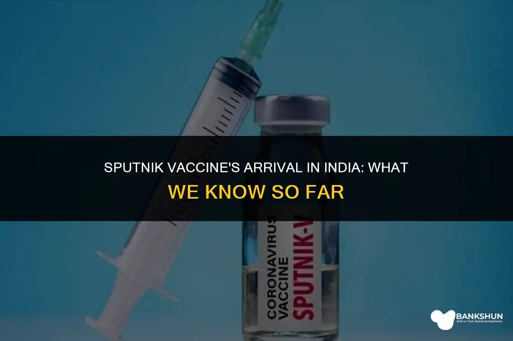 when is sputnik vaccine coming to india
