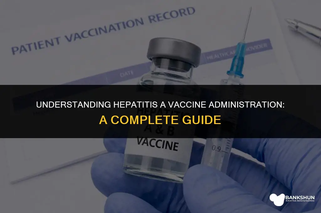 when is the hep a vaccine administered