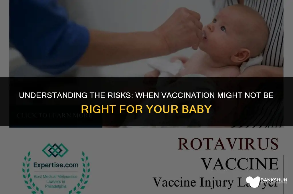 when should you not vaccinate your baby