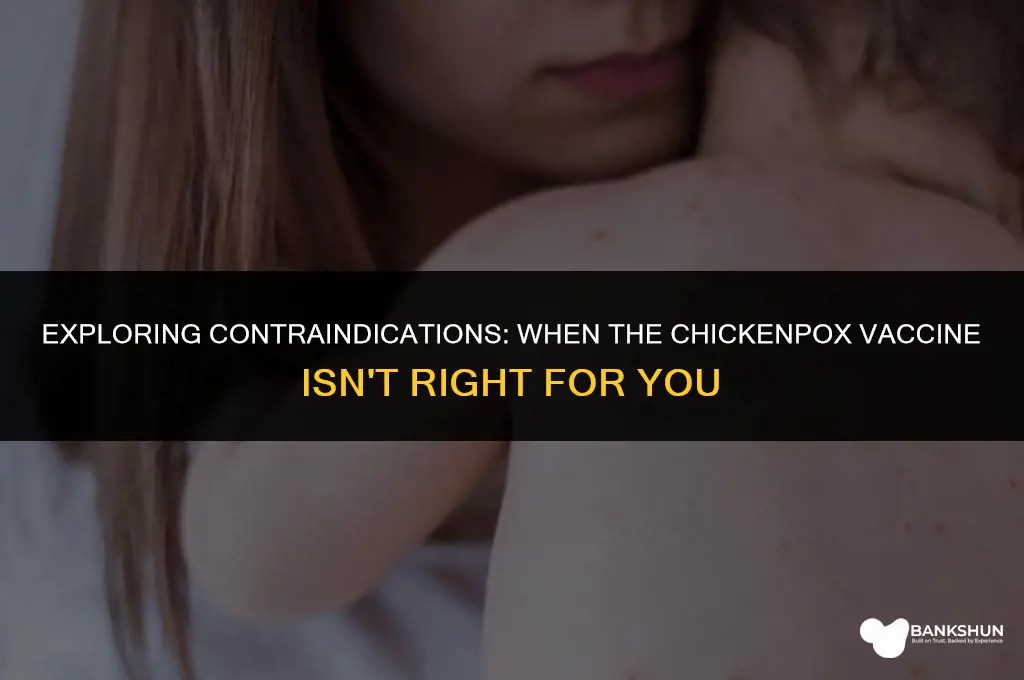 when to not have chicken pox vaccine