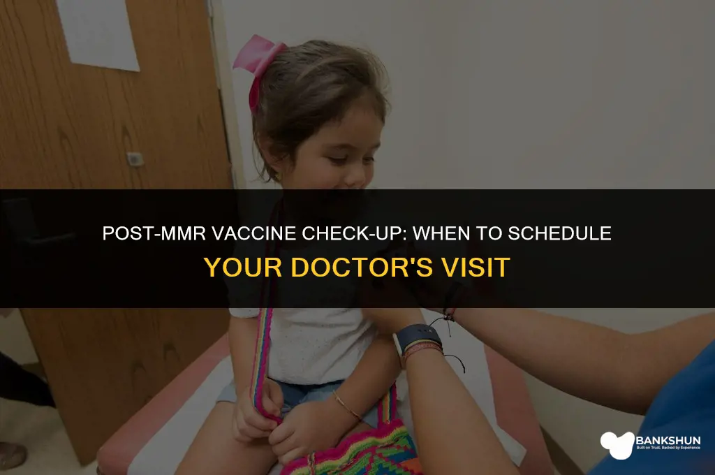 when to see dr after mmr vaccine