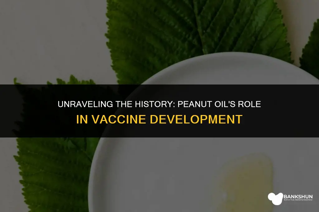 when was peanut oil added to vaccines