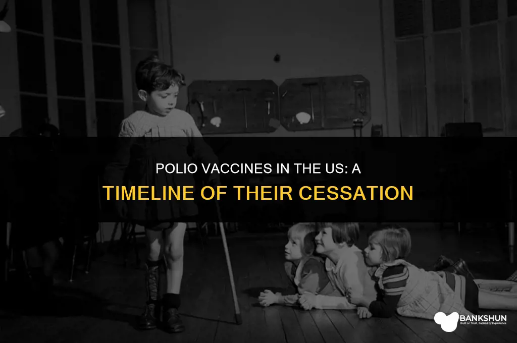 when were polio vaccines stopped in us