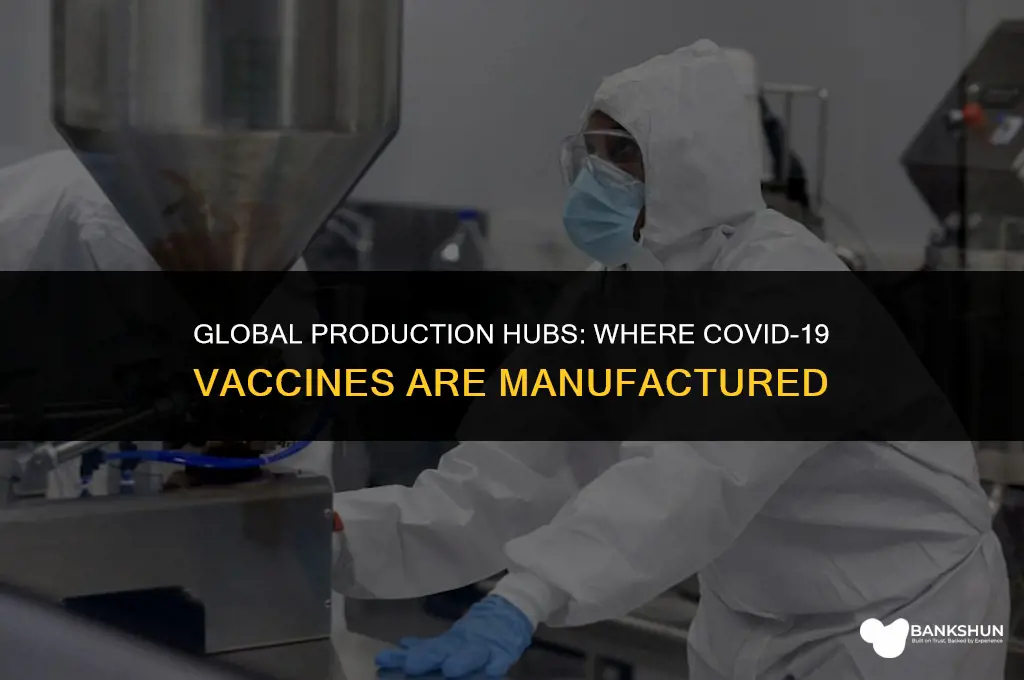 where are the corona vaccines being made