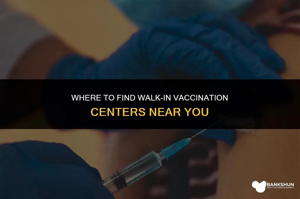 where are there walk in vaccination centres