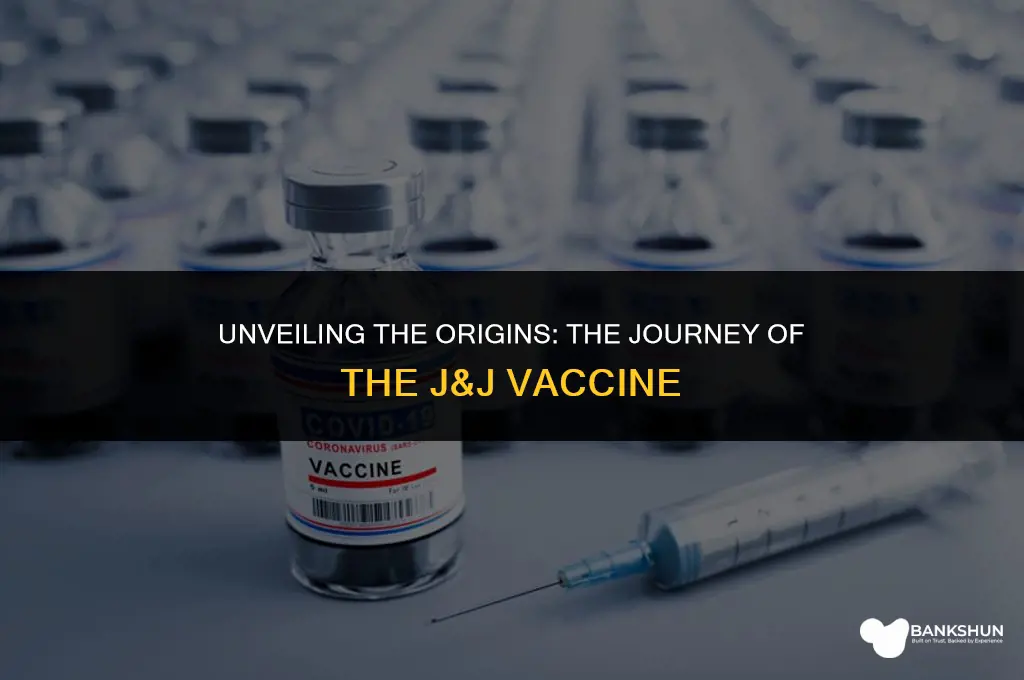 where did j&j vaccine come from