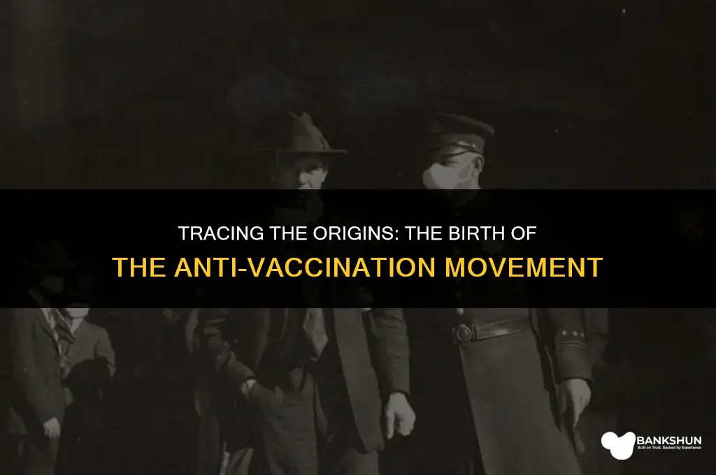 where did the anti vaccination movement begin