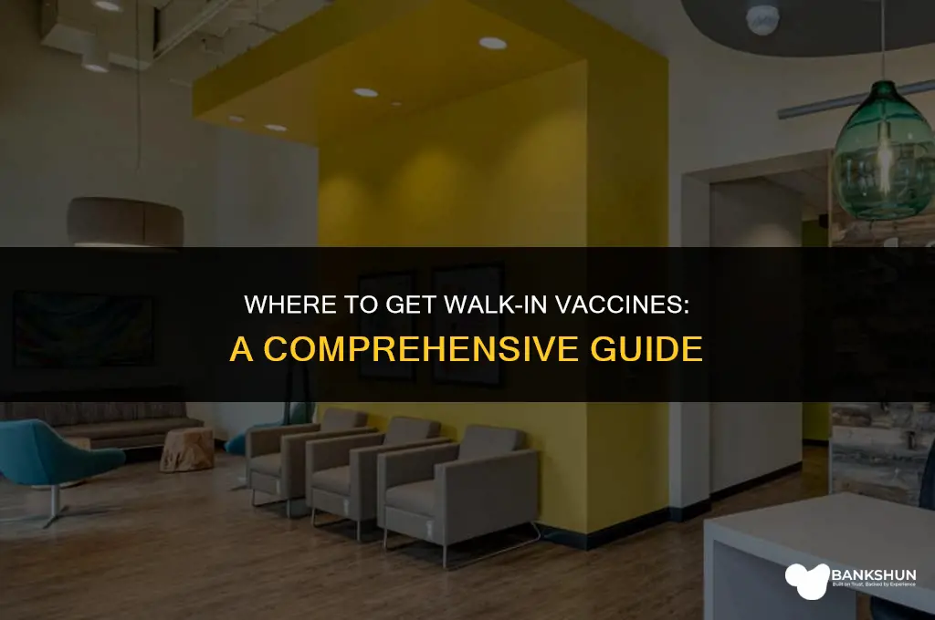 where do they do walk in vaccine
