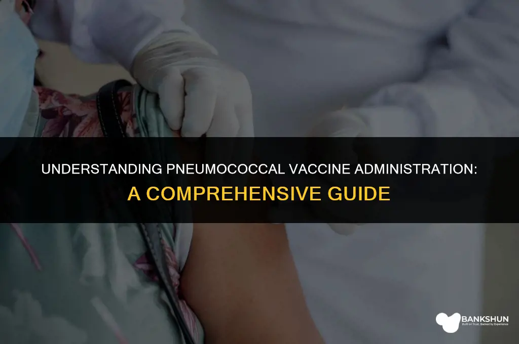 where do you administer a pneumococcal vaccine