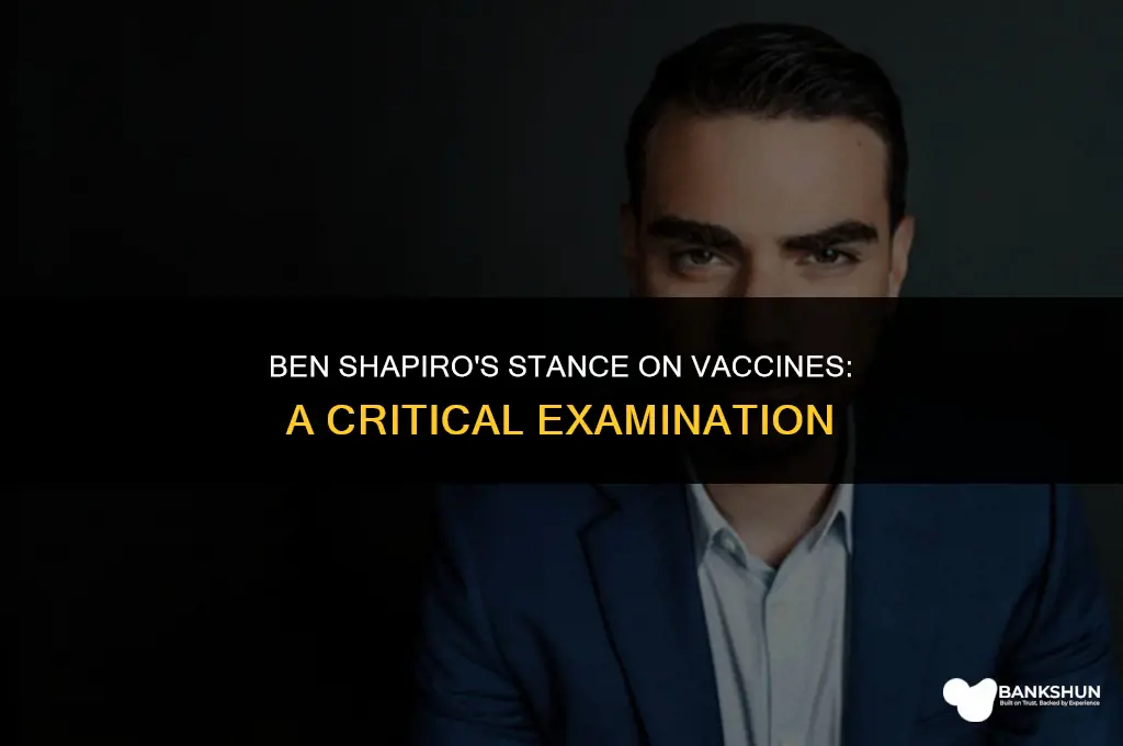 where does ben shapiro stand on vaccines