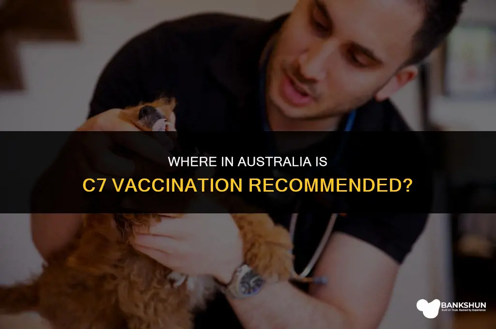 where in australia is c7 vaccination recommended