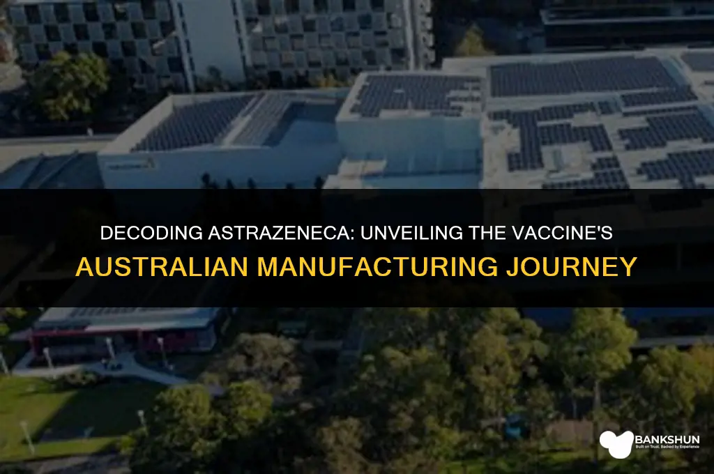 where is astrazeneca vaccine made in australia