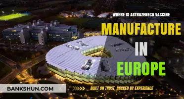 AstraZeneca Vaccine Production Hubs in Europe: A Comprehensive Guide