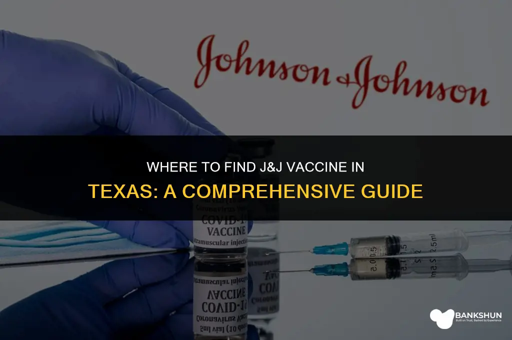 where is j&j vaccine in texas