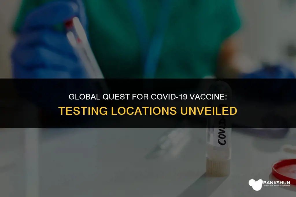 where is the coronavirus vaccine being tested