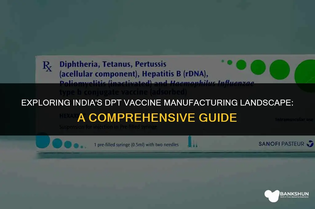 where is the dpt vaccine manufacturer india