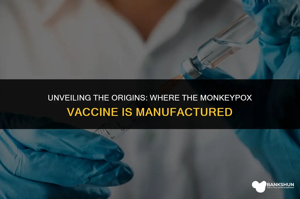 where is the monkey pox vaccine made