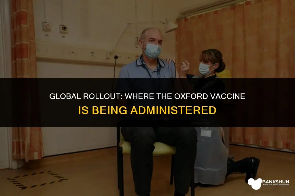 where is the oxford vaccine being administered