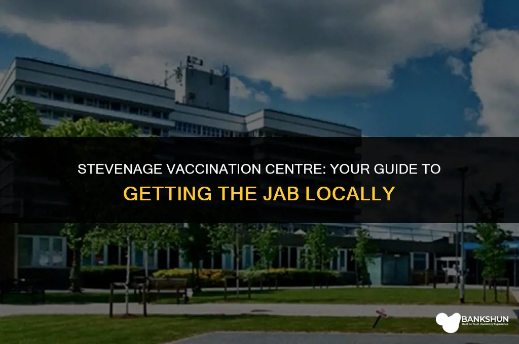 where is the vaccination centre in stevenage