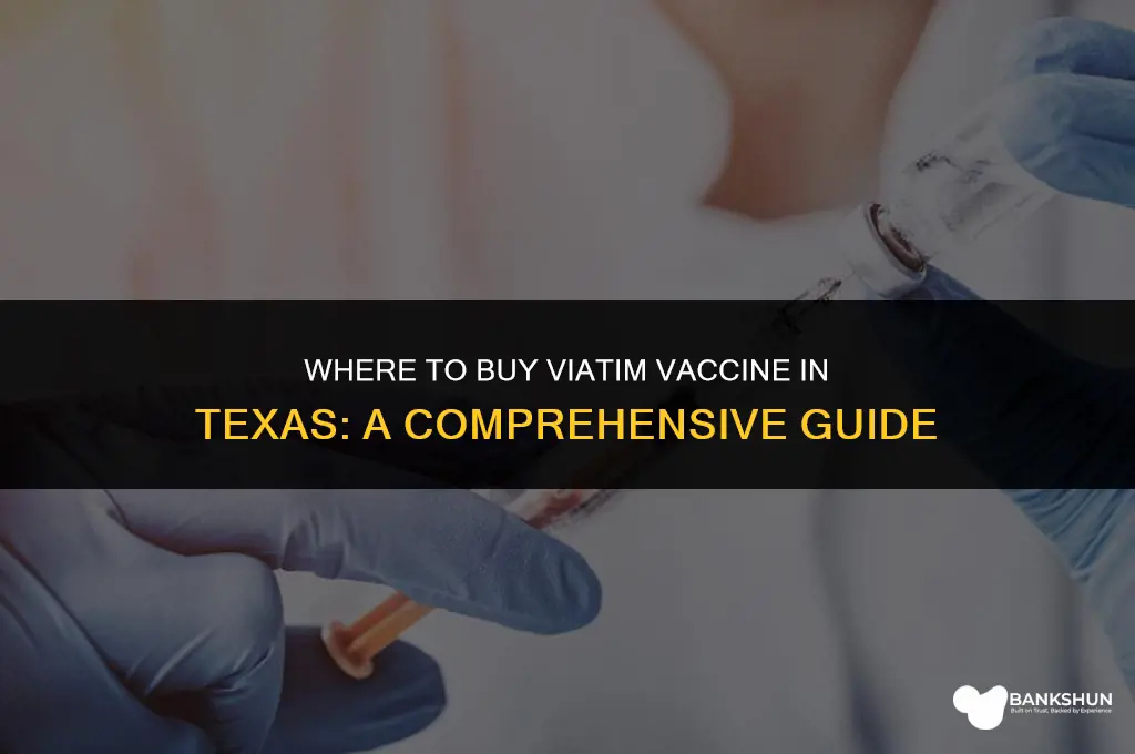 where to buy viatim vaccine in texas