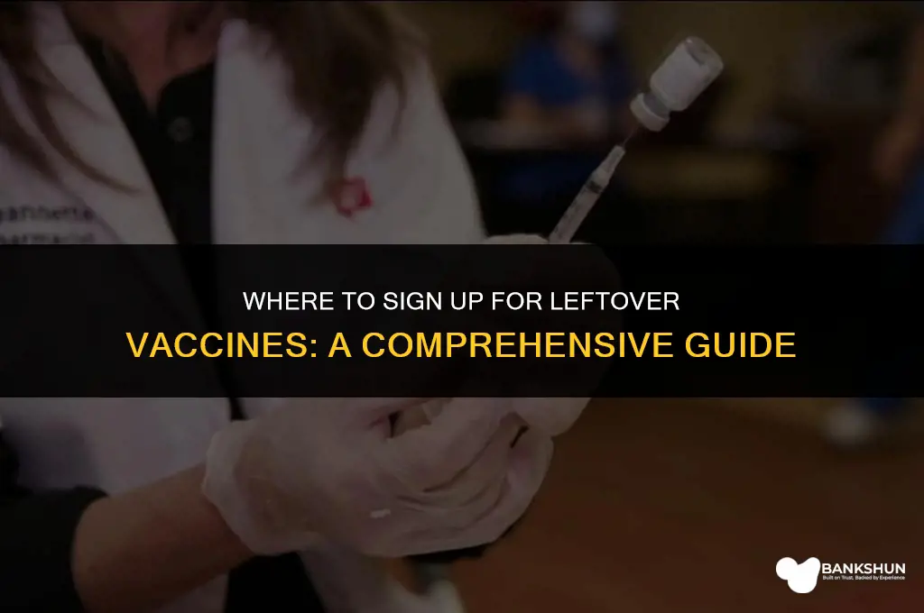 where to sign up for leftover vaccines