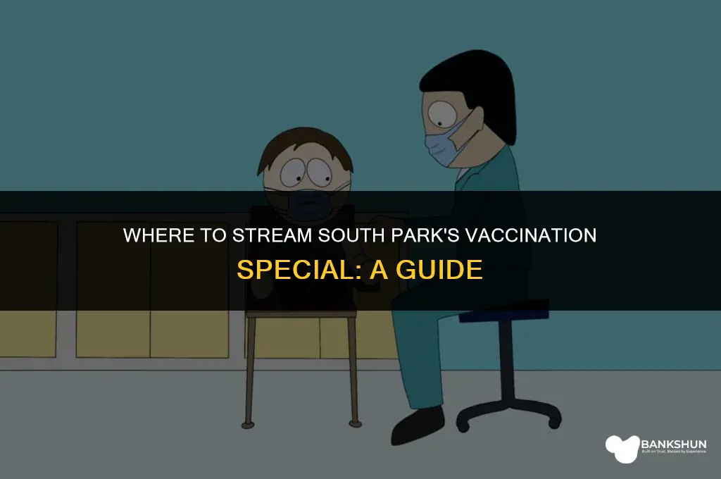 where to stream south park vaccination special