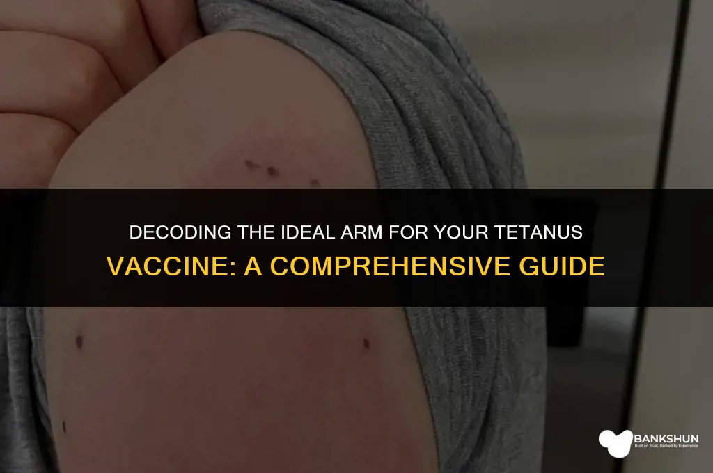 which arm is best for tetanus vaccine