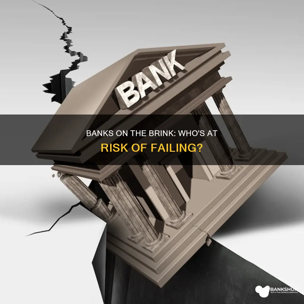 which banks are in danger of failing