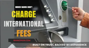 Best Banks for International Travel: No Foreign Transaction Fees