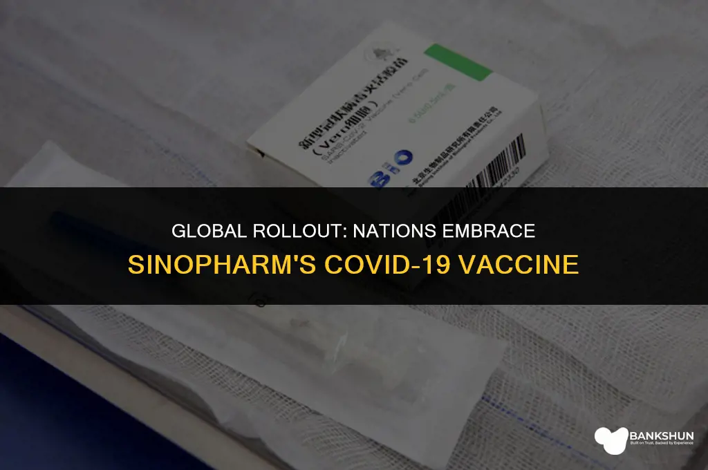 which countries have approved the sinopharm vaccine