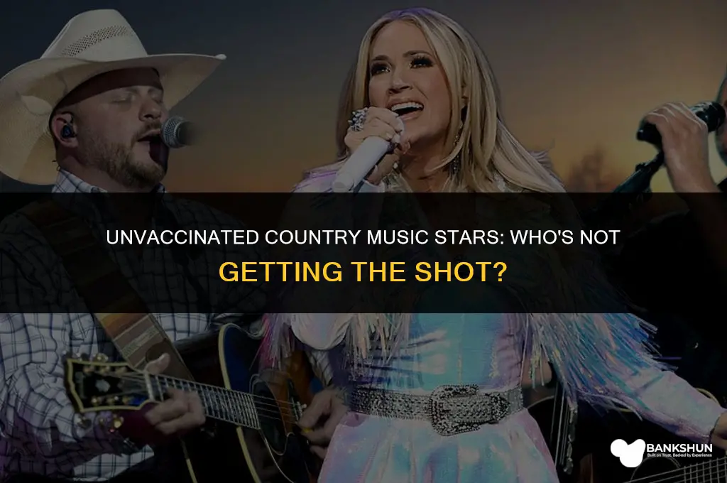 which country music stars are not vaccinated