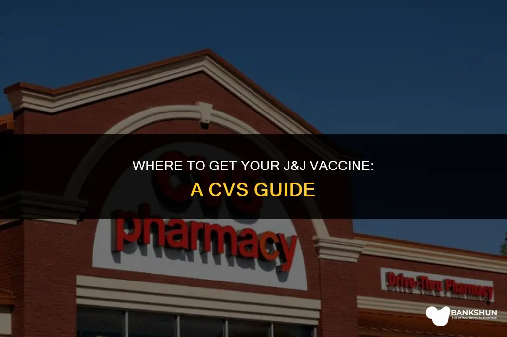 which cvs has the j&j vaccine