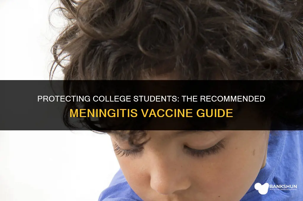 which meningitis vaccine is recommended for college
