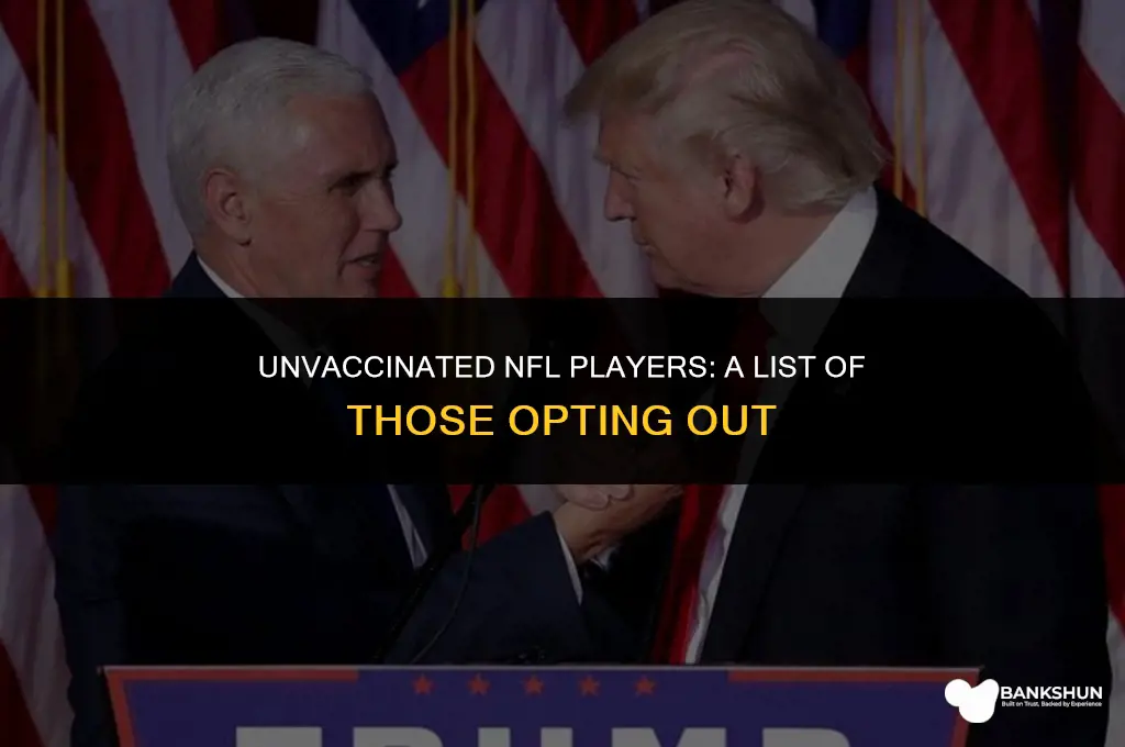which nfl players are not vaccinated list
