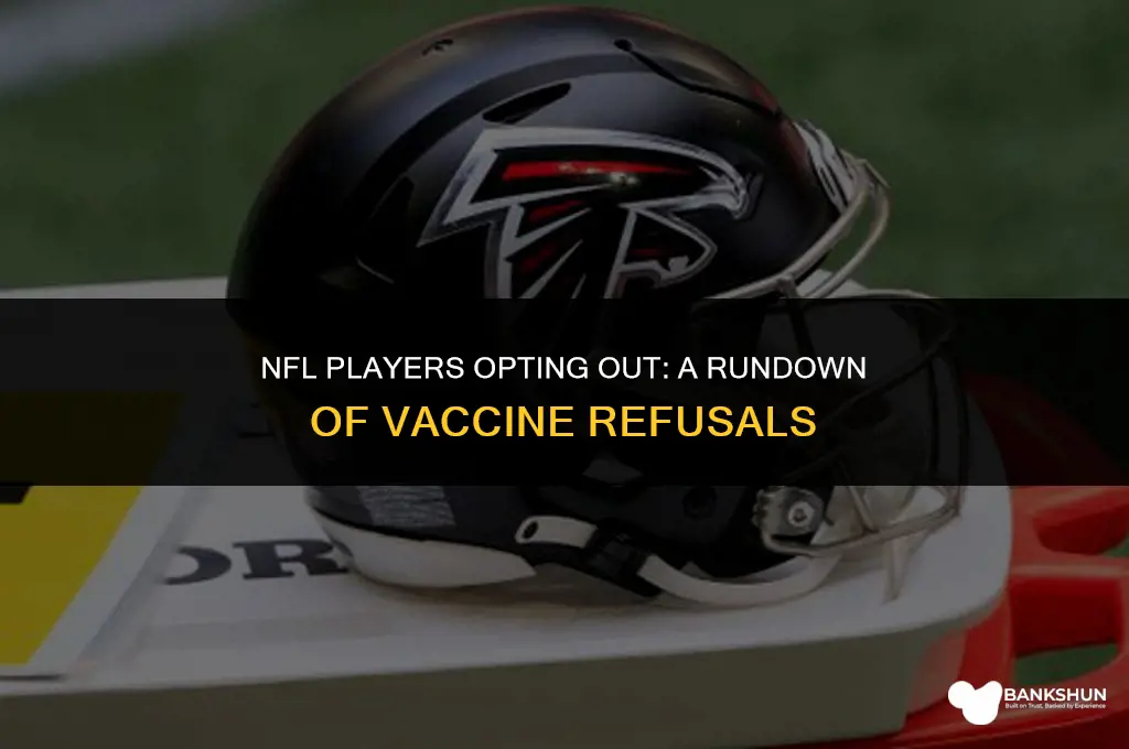 which nfl players are refusing the vaccine