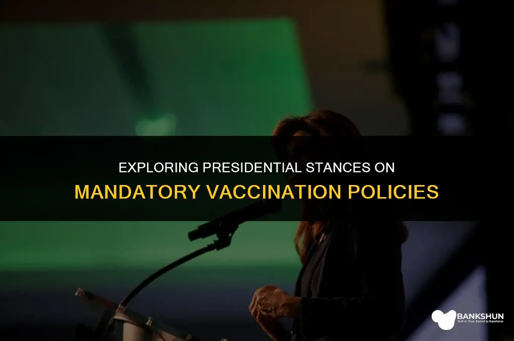 which presidential candidate is against mandatory vaccines