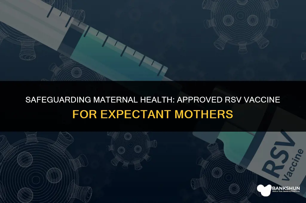which rsv vaccine is approved for pregnancy
