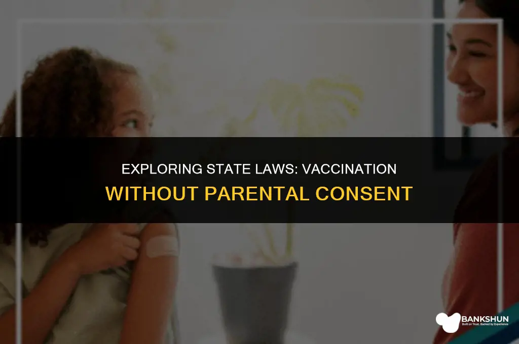 which states allow vaccination without parental consent