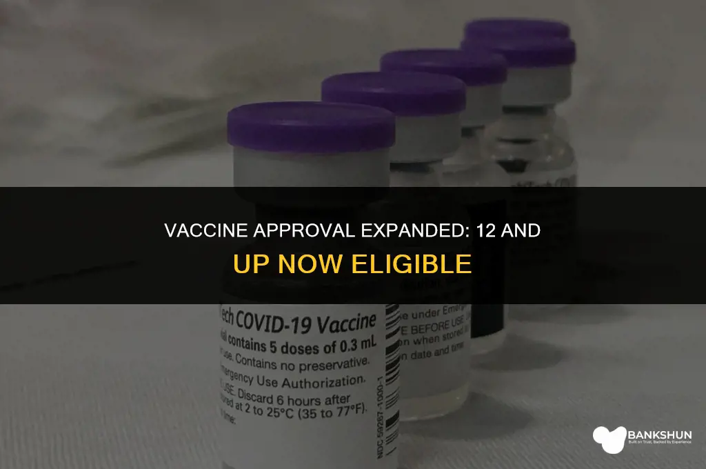 which vaccine approved for 12 and up