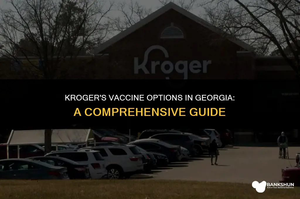 which vaccine does kroger have in ga