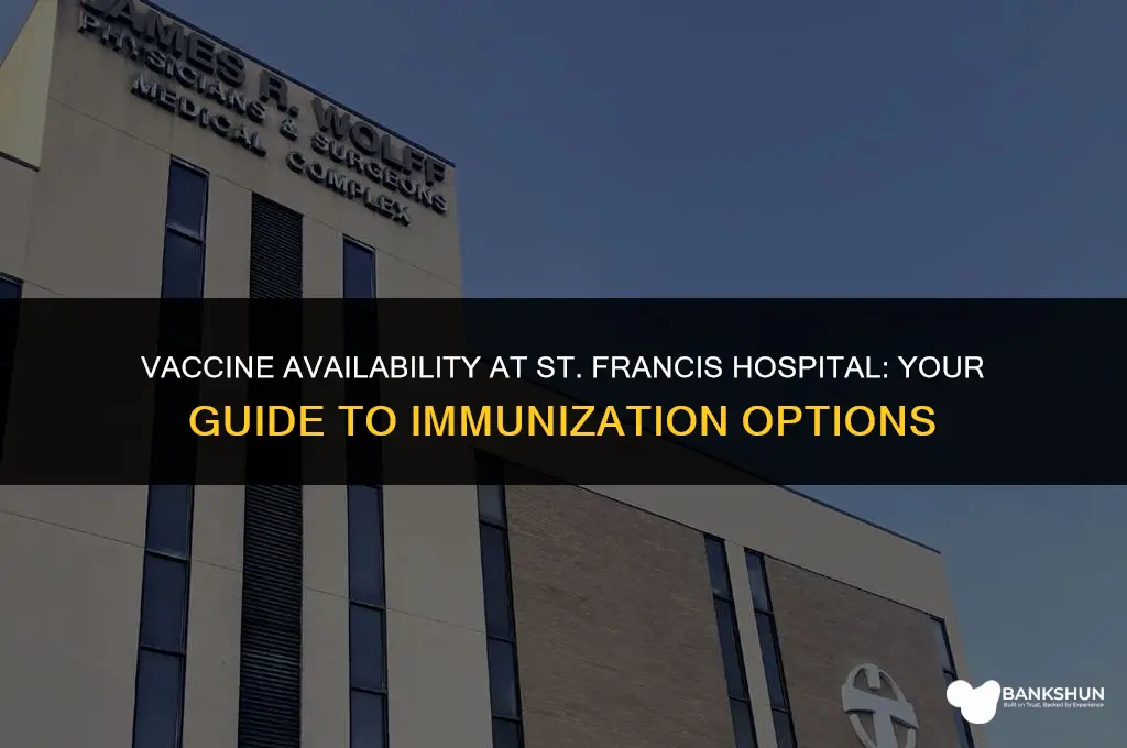 which vaccine does st francis hospital have