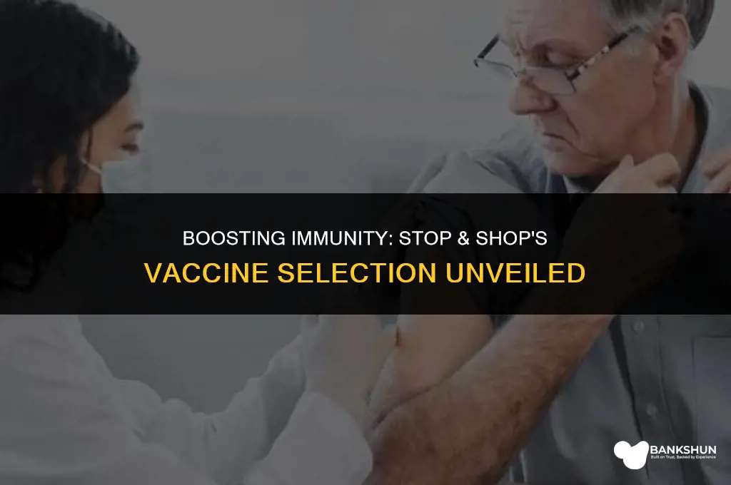 which vaccine does stop and shop have