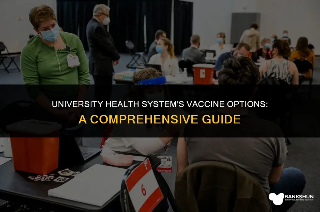 which vaccine does university health system have