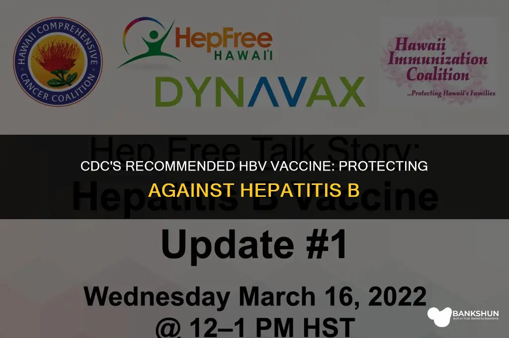 which vaccine for hbv reccomend by cdc