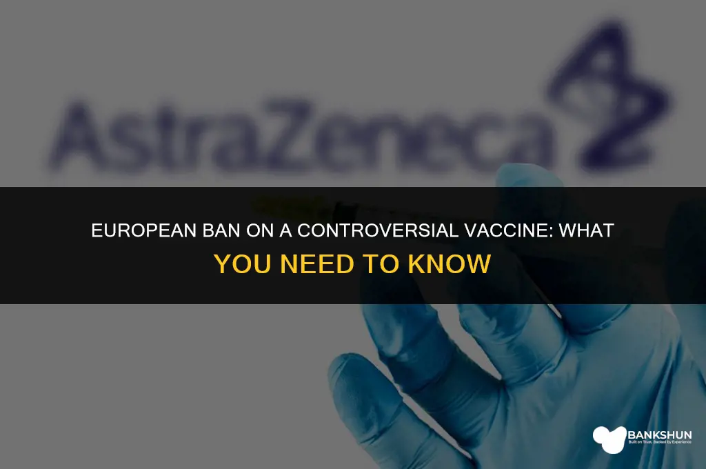 which vaccine has been banned in europe