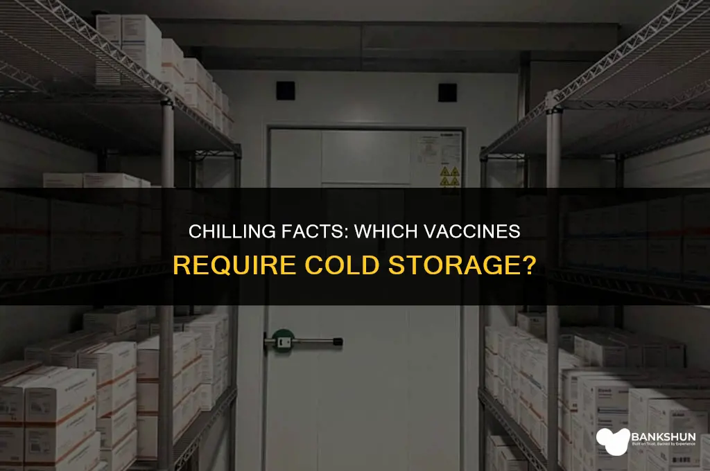 which vaccine has to be kept cold