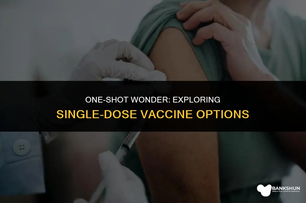 which vaccine is a one time shot
