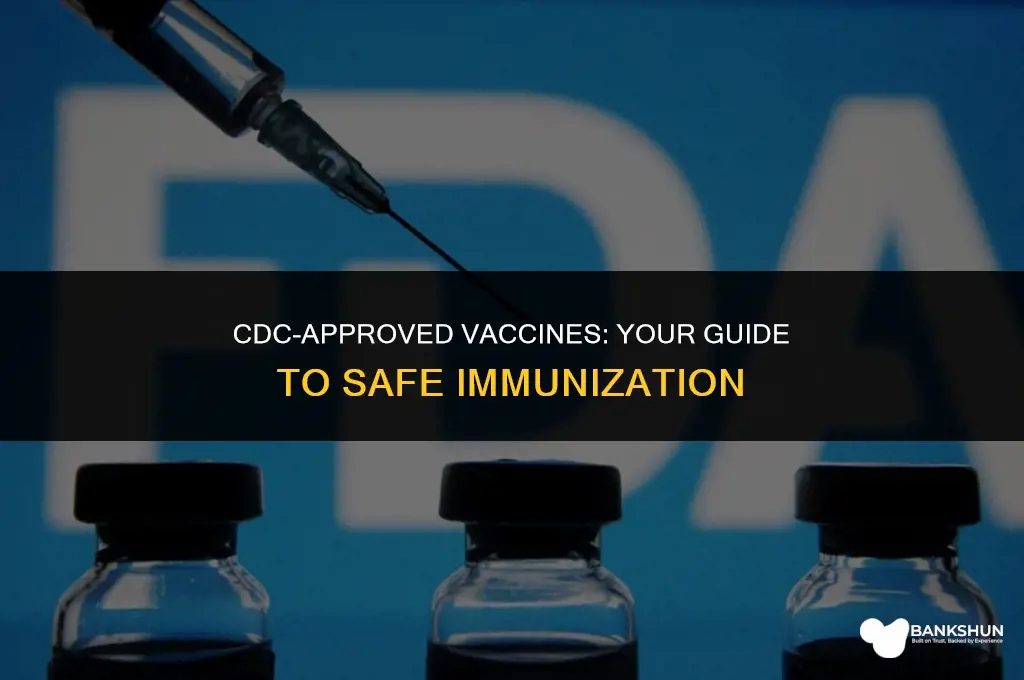 which vaccine is approved by the cdc